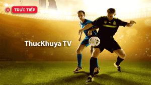 Tìm hiểu kênh bóng đá Thuckhuyatv 