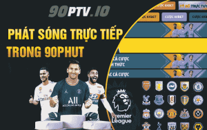 Giới thiệu về trang trực tuyến bóng đá độc đáo đầy màu sắc 90phut TV