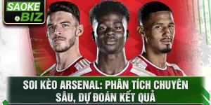 Soi kèo Arsenal: Phân tích chuyên sâu, dự đoán kết quả