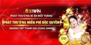 Đôi nét giới thiệu về các chương trình khuyến mãi 33Win 